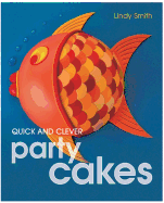 Quick and Clever Party Cakes