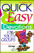 Quick and Easy Devotions for Youth Groups