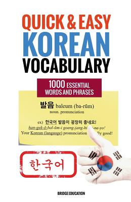 Quick and Easy Korean Vocabulary: Learn Over 1,000 Essential Words and Phrases - Education, Bridge