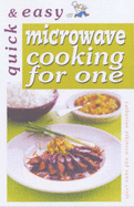 Quick and Easy Microwave Cooking for One - Croft, Rena, and Atkinson, Catherine (Revised by)