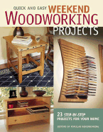 Quick and Easy Weekend Woodworking Projects - Popular Woodworking (Creator)