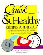 Quick and Healthy Recipes and Ideas: For People Who Say They Don't Have Time to Cook Healthy Meals - Ponichtera, Brenda J, R D