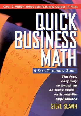 Quick Business Math: A Self-Teaching Guide - Slavin, Steve
