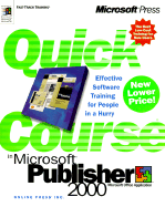 Quick Course in Microsoft Publisher 2000 - Online Press, Inc, and Brown, Jim (Commentaries by)