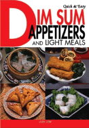 Quick & Easy Dim Sum Appetizers and Light Meals - Lew, Judy