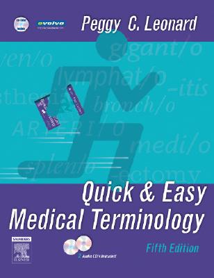 Quick & Easy Medical Terminology - Leonard, Peggy C, Ba, MT, Med