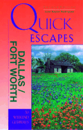 Quick Escapes Dallas/Ft. Worth