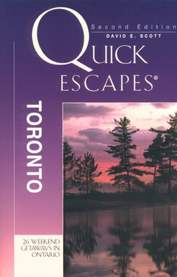 Quick Escapes Toronto, 2nd - Scott, David, and Loverseed, Helga (Editor)