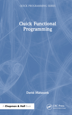 Quick Functional Programming - Matuszek, David