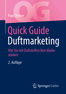 Quick Guide Duftmarketing: Wie Sie mit Duftstoffen Ihre Marke starken