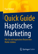 Quick Guide Haptisches Marketing: Wie Sie mit haptischen Reizen Ihre Marke starken