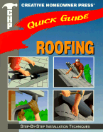 Quick Guide: Roofing: Step-By-Step Installation Techniques
