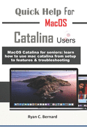 Quick Help For MacOS Catalina Users: MacOS Catalina for seniors: learn how to use mac catalina from setup to features & troubleshooting