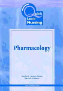 Quick Look Nursing: Pharmacology - Herbert-Ashton, Marilyn J