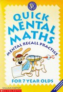 Quick Mental Maths for 7 Year-olds - Hartley, William