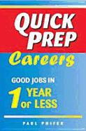 Quick Prep Careers: Good Jobs in 1 Year or Less