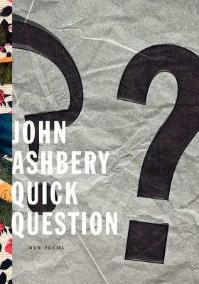 Quick Question: New Poems - Ashbery, John