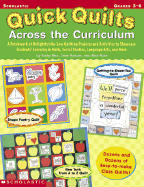 Quick Quilts Across the Curriculum: A Patchwork of Delightful No-Sew Quilting Projects and Activities to Showcase Students' Learning in Math, Social Studies, Language Arts, and More - Pike, Kathy, and Mumper, Jean, and Fiske, Alice