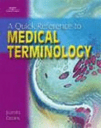 Quick Reference for Medical Terminology