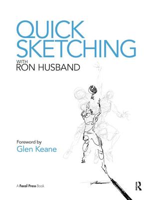 Quick Sketching with Ron Husband - Husband, Ron