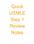 Quick USMLE Step 1 Review Notes
