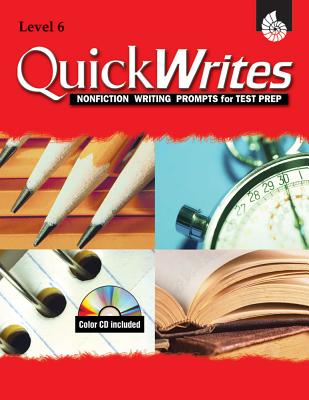 Quick Writes, Level 6: Nonfiction Writing Prompts for Test Preps - Herweck, Diana, and Clark, Sarah Kartchner, and Marks, Karen