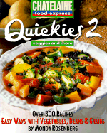 Quickies 2: Easy Ways with Vegetables, Beans & Grains
