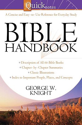 Quicknotes Bible Handbook - Knight, George W