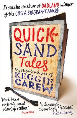 Quicksand Tales: The Misadventures of Keggie Carew - Carew, Keggie