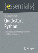 QuickStart Python: An Introduction to Programming for Stem Students
