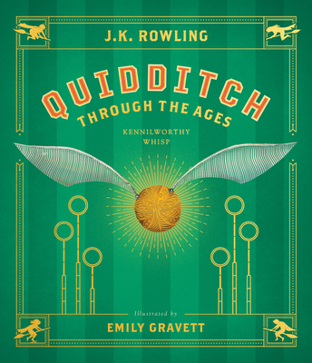 Quidditch Through the Ages: The Illustrated Edition - Rowling, J K