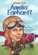 Quien Fue Amelia Earhart? (Who Was Amelia Earhart?)