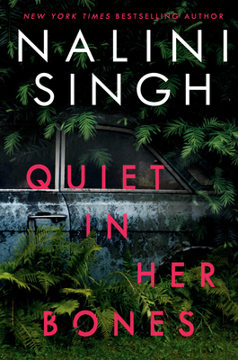 Quiet in Her Bones - Singh, Nalini