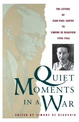 Quiet Moments in a War - Sartre, Jean-Paul