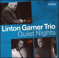 Quiet Nights - Linton Garner Trio