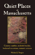 Quiet Places of Massachusetts - Tougias, Michael