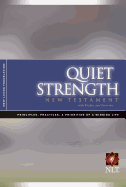 Quiet Strength New Testament with Psalms & Proverbs-NLT: Principles, Practices, and Priorities of a Winning Life