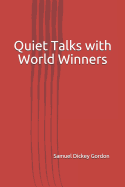 Quiet Talks with World Winners