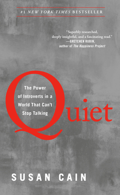 Quiet: The Power of Introverts in a World That Can't Stop Talking - Cain, Susan