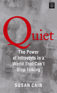 Quiet: The Power of Introverts in a World That Can't Stop Talking - Cain, Susan, Dr.