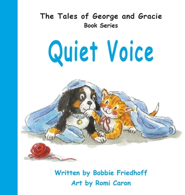 Quiet Voice - Friedhoff, Bobbie, and Caron, Romi (Illustrator)