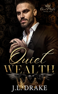 Quiet Wealth - Drake, J L