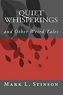 Quiet Whisperings: And Other Weird Tales