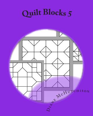 Quilt Blocks 5: Another Set of Stained Glass Patterns - McHutchison, Diane