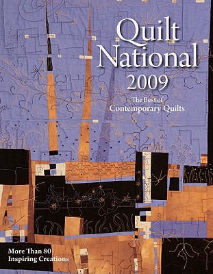 Quilt National: The Best of Contemporary Quilts: More Than 80 Inspiring Creations - Lark Books (Creator)