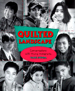 Quilted Landscape: Conversations with Young Immigrants
