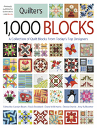 Quilter's 1,000 Blocks: A Collection of Quilt Blocks from Today's Top Designers