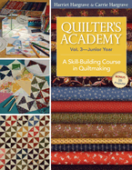 Quilter's Academy Vol. 3 - Junior Year: A Skill-Building Course in Quiltmaking