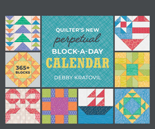 Quilter's New Perpetual Block-A-Day Calendar
