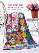 Quilting for Busy Boomers - Stauffer, Jeanne (Editor), and Hatch, Sandra L (Editor)